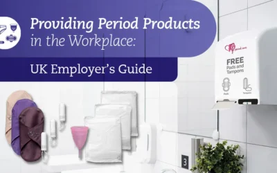 Providing Period Products in the Workplace: UK Employer’s Guide